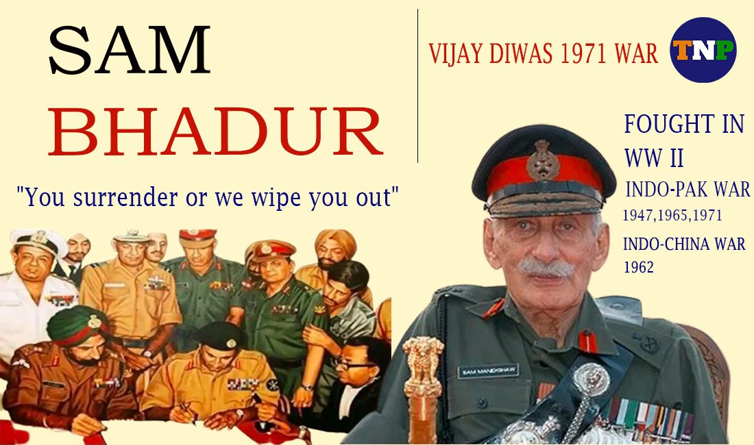 How Field Marshal Sam Manekshaw Led India’s Historic Victory During